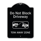 Do Not Block Driveway, Tow Away Zone