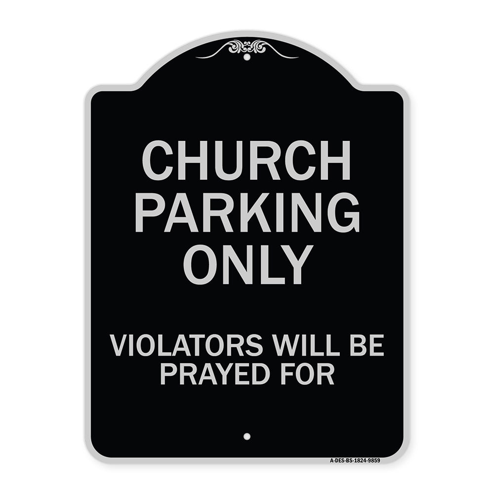 Church Parking Only, Violators Will Be Prayed For