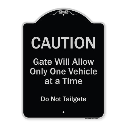 Caution Gate Will Allow Only One Vehicle At A Time Do Not Tailgate