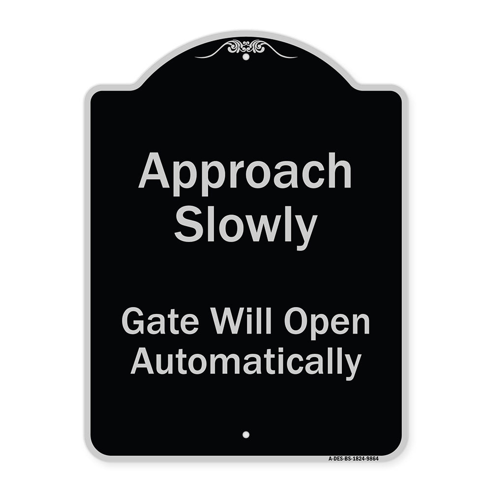 Approach Slowly Gate Will Open Automatically
