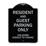 Resident And Guest Parking Only Violators Subject To Towing