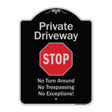 Private Driveway No Turn Around Or Trespassing No Exceptions With Stop