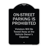 On-street Parking Prohibited Violators Will Be Towed At The Vehicle's Owner's Expense