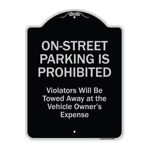On-street Parking Prohibited Violators Will Be Towed At The Vehicle's Owner's Expense
