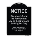 Notice - Shopping Carts Are Provided For Use In The Store And Parking Lot Only