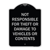 Not Responsible For Theft Or Damage To Vehicles Or Contents