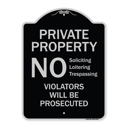 No Soliciting Loitering Trespassing. Violators Will Be Prosecuted