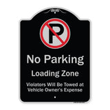 No Parking Loading Zone Violators Will Be Towed At Vehicle Owner Expense