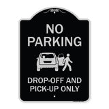 No Parking, Drop-off And Pick-up Only With Graphic