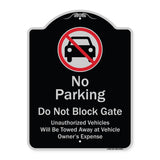 No Parking Do Not Block Gate Unauthorized Vehicle Towed Away At Vehicle Owner Expense