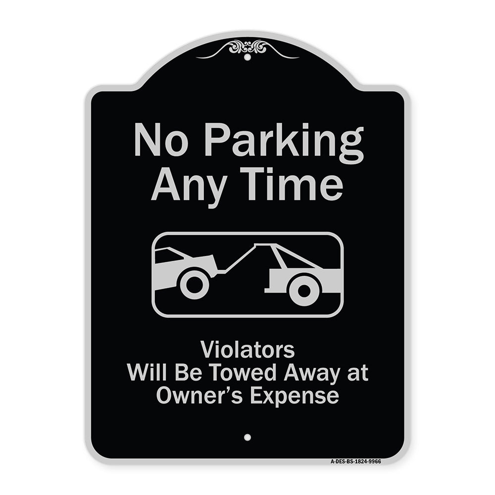 No Parking Any Time, Violators Will Be Towed Away