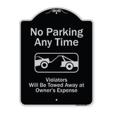 No Parking Any Time, Violators Will Be Towed Away