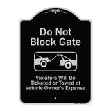 Do Not Block Gate Violators Will Be Ticketed Towed At Vehicle Owner Expense With Graphic