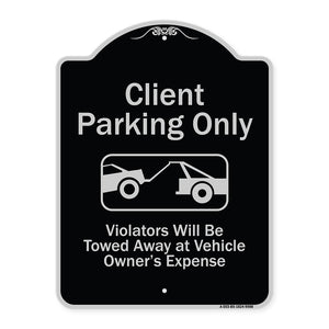 Client Parking Only Violators Will Be Towed Away At Owner Expense With Graphic