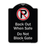 Back Out When Safe Do Not Block Gate With No Parking Symbol