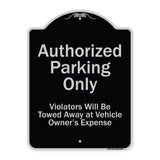 Authorized Parking Only Violators Will Be Towed Away At Owner Expense