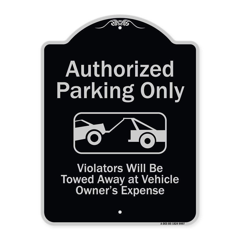 Authorized Parking Only Violators Will Be Towed Away At Owner Expense With Graphic