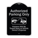 Authorized Parking Only Violators Will Be Towed Away At Owner Expense With Graphic