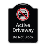 Active Driveway, Do Not Block With Graphic