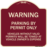 Warning Parking by Permit Only Vehicles Without Valid Permits Will Be Towed at Vehicle Owner's Expense