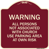 Warning - All Persons Not Associated with Church Use Parking Area at Own Risk