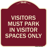 Visitors Parking Sign Visitors Must Park in Visitor Spaces Only