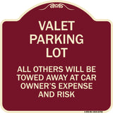 Valet Parking Only - All Others Will Be Towed Away at Car Owner's Expense and Risk