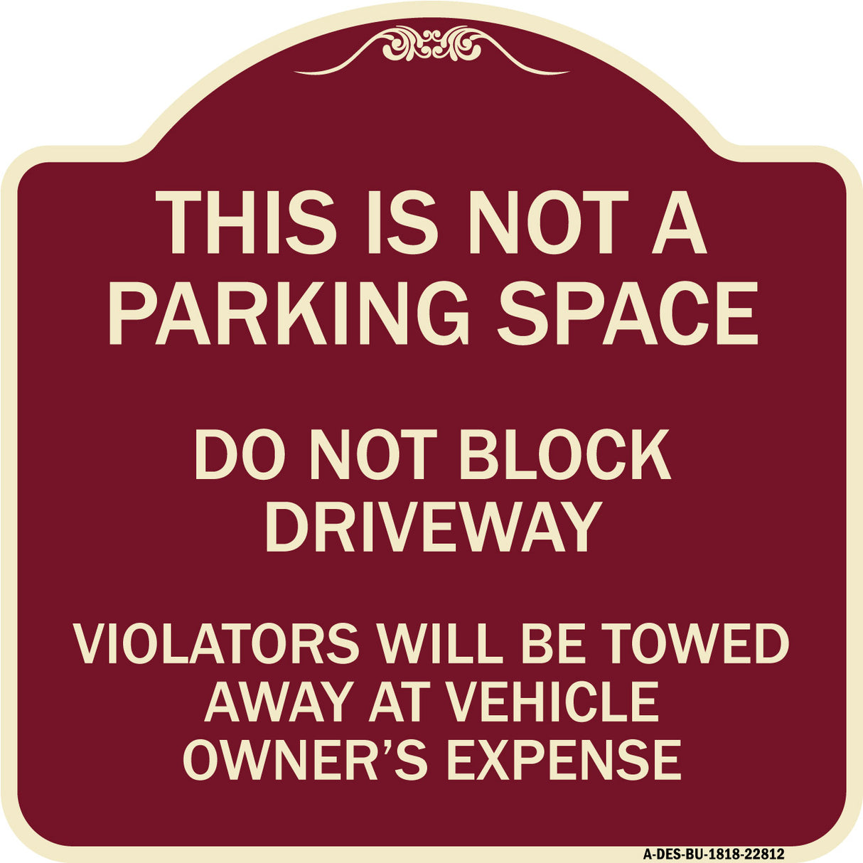 This Is Not A Parking Space Do Not Block Driveway Violators Towed Away at Vehicle Owner Expense