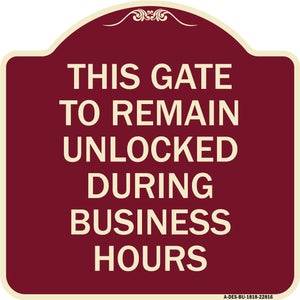 This Gate to Remain Unlocked During Business Hours