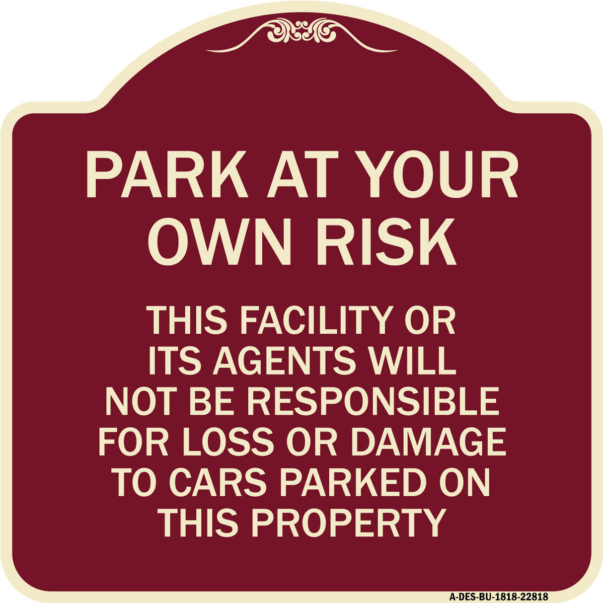This Facility or Its Agents Will Not Be Responsible for Loss or Damage to Cars Parked on This Property