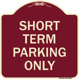 Short Term Parking Only
