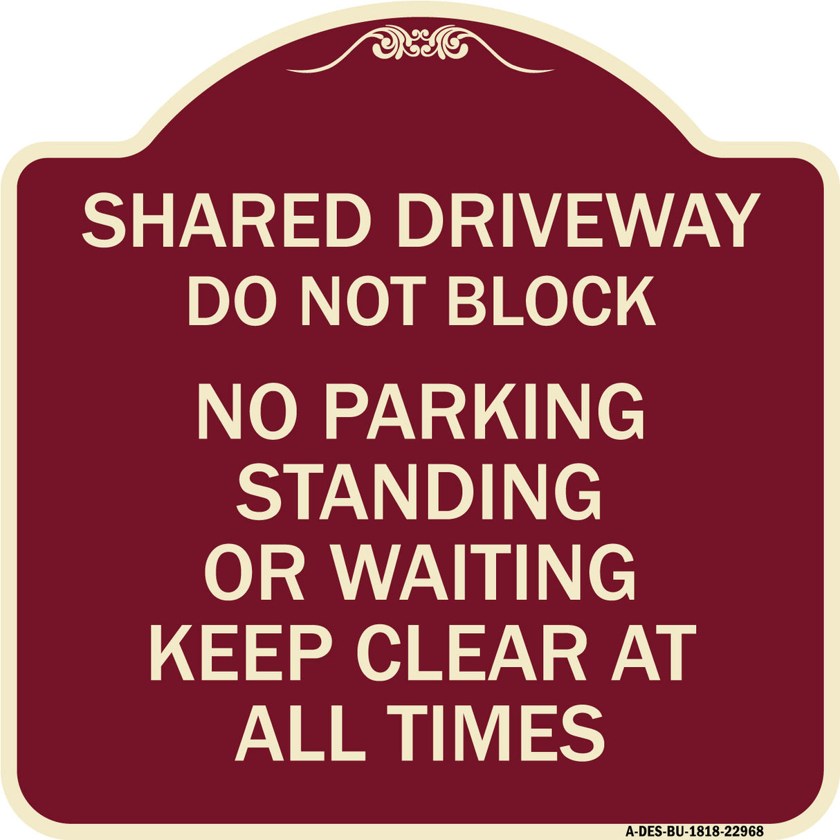 Shared Driveway Do Not Block No Parking Standing or Waiting Keep Clear at All Times