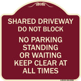 Shared Driveway Do Not Block No Parking Standing or Waiting Keep Clear at All Times