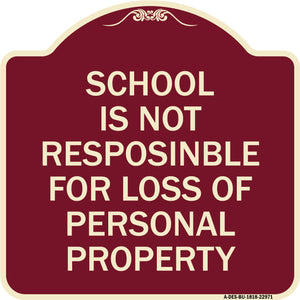 School Is Not Responsible for Loss of Personal Property Sign