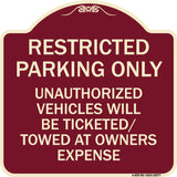 Restricted Parking Only Unauthorized Vehicles Will Be Ticketed Towed at Owners Expense