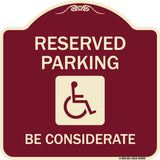 Reserved Parking - (With Handicap Symbol) Be Considerate