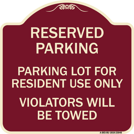 Reserved Parking Sign Reserved Parking Lot for Resident Use Only Violators Will Be Towed