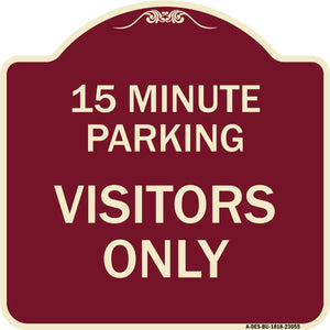 Reserved Parking Sign 15 Minute Parking for Visitors Only