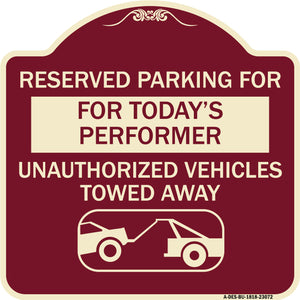 Reserved Parking for Today's Performer Unauthorized Vehicles Towed Away (With Tow Away Graphic)