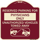Reserved Parking for Physicians Only Unauthorized Vehicles Towed Away