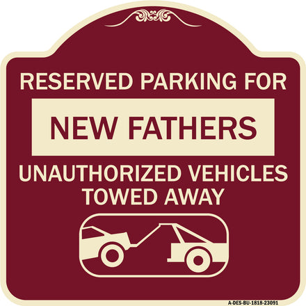 Reserved Parking for New Fathers Unauthorized Vehicles Towed Away (With Tow Away Graphic)