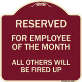Reserved for Employee of the Month All Others Will Be Fired Up