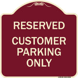 Reserved - Customer Parking Only