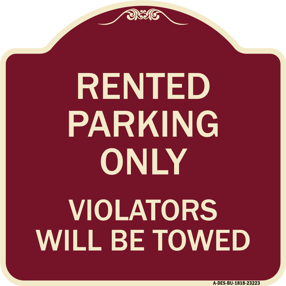 Rented Parking Only Violators Will Be Towed