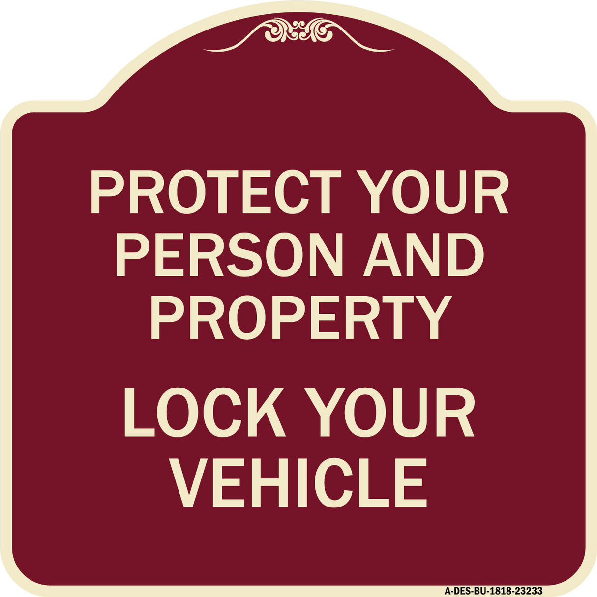 Protect Your Person and Property Lock Your Vehicle