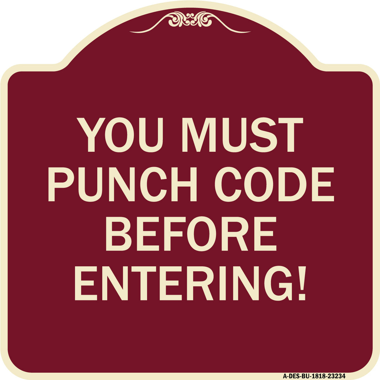 Property Security Sign You Must Punch Code Before Entering