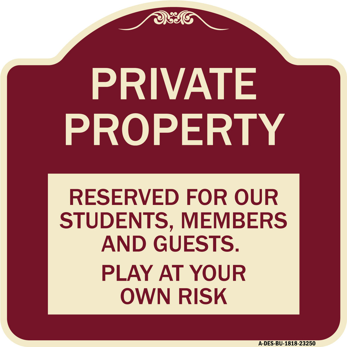 Private Property - Reserved for Our Students Members and Guests - Play at Your Own Risk