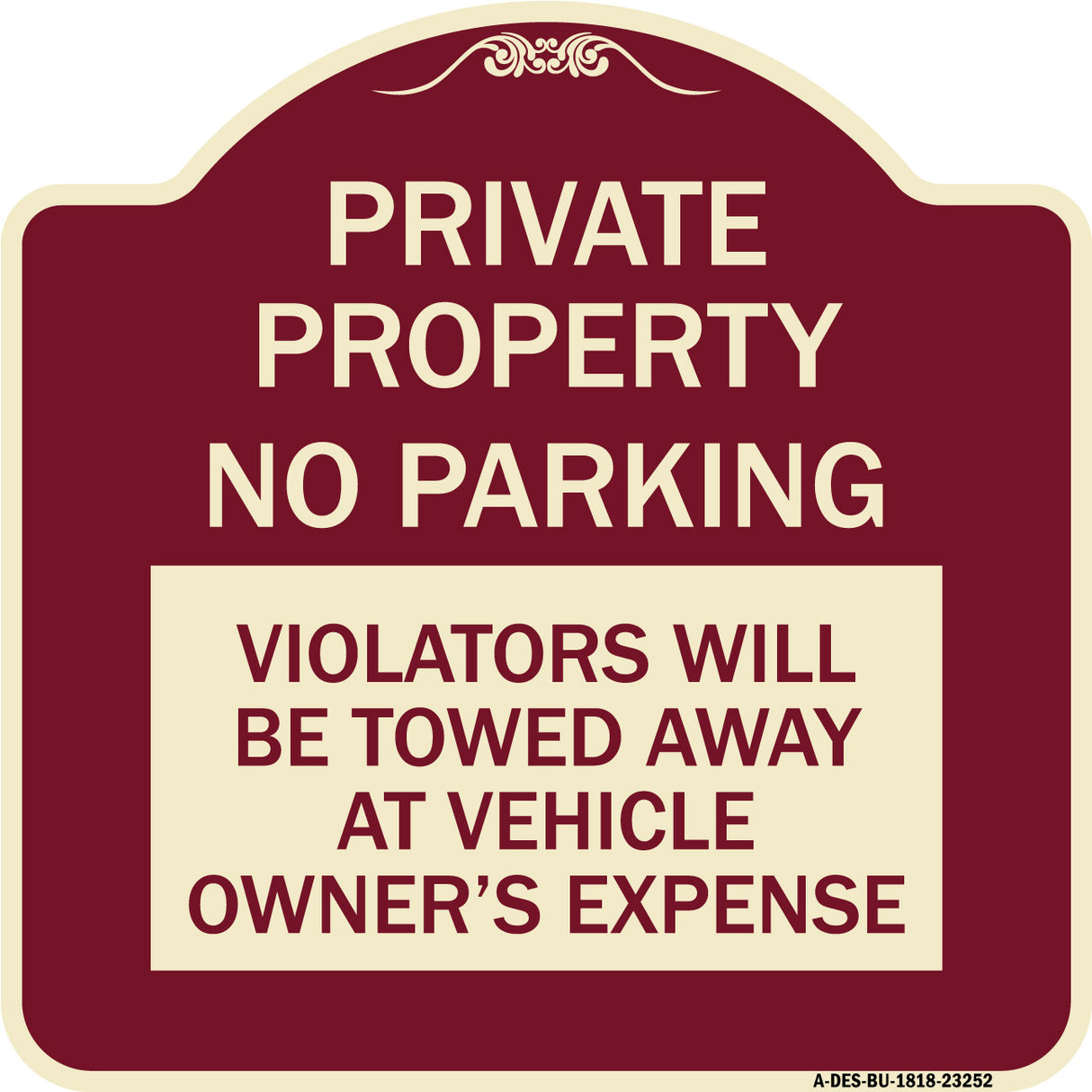 Private Property - No Parking Violators Will Be Towed Away at Vehicle Owner's Expense