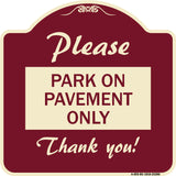 Please Park on Pavement Only Thank You