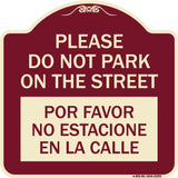 Please Do Not Park on the Street Por Favor No Estacione En La Calle